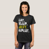 Eat Sleep Drift Repeat - Funny Drifting T-Shirt (Vorne ganz)