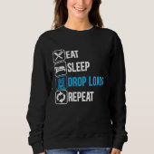 Eat Sleep Drop Loads Repeat Trucker Trailer Truck  Sweatshirt (Vorderseite)