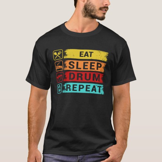 Eat Sleep Drum Repeat  Drummer Apparel T-Shirt (Vorderseite)