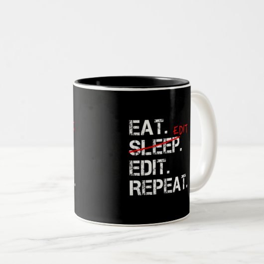 Eat Sleep Edit Wiederholen lustiges Editorgeschenk Zweifarbige Tasse (VorderseiteRechts)