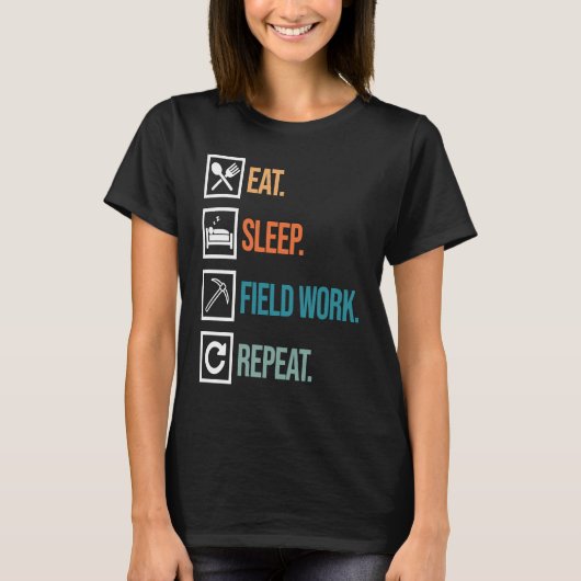 Eat Sleep Field Work Geologist Geology Collector G T-Shirt (Vorderseite)
