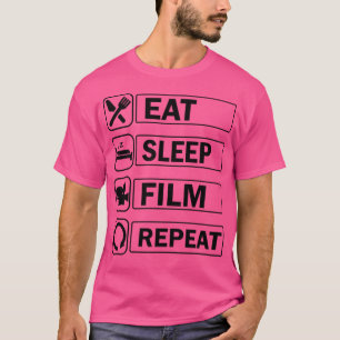 Eat Sleep Film Wiederholung Funny Film Zitat Film T-Shirt
