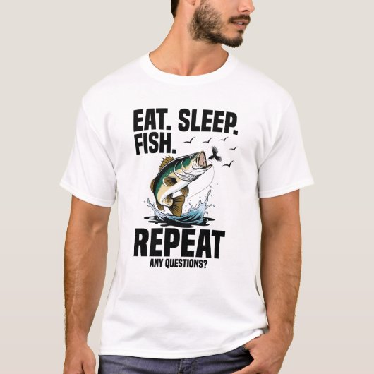 Eat sleep fish repeat any questions T-Shirt (Vorderseite)
