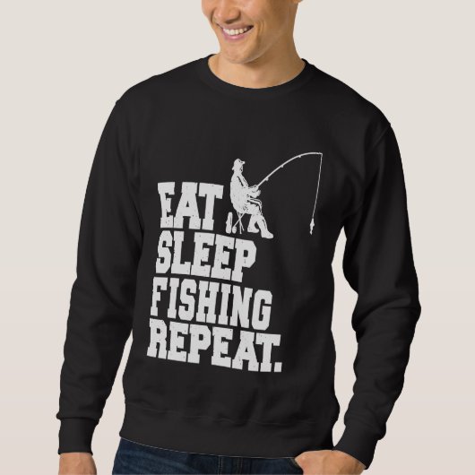 Eat Sleep Fishing Repeat Fisherman Sweatshirt (Vorderseite)