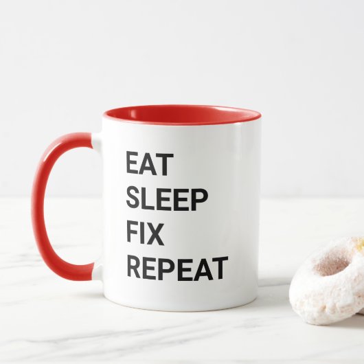 Eat Sleep Fix Repeat Funny Handyman Mechanic IT Tasse (Mit Donut)