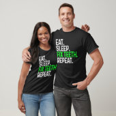 Eat Sleep Fix Teeth Repeat Funny Dentistry T-Shirt (Unisex)