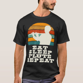 Eat Sleep Flöte Repeat Mit Flautist Auf Vintage Re T-Shirt