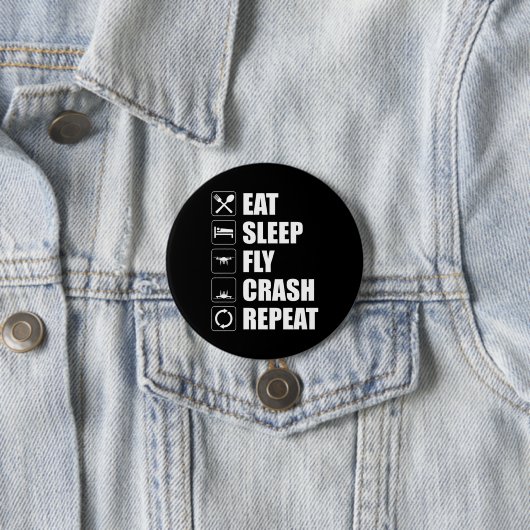 Eat Sleep Fly Crash Wiederholung Funny Drone Pilot Button (Beispiel)
