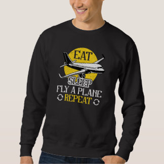 Eat Sleep Fly Plane Repeat  Trendy Airplane Pilot Sweatshirt