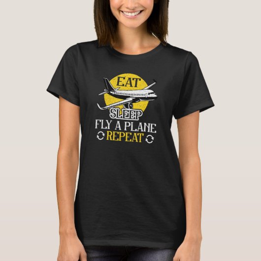 Eat Sleep Fly Plane Repeat  Trendy Airplane Pilot T-Shirt (Vorderseite)