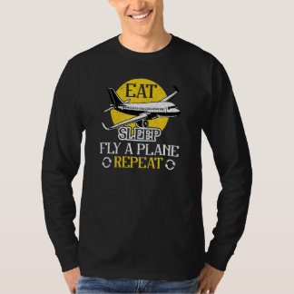 Eat Sleep Fly Plane Repeat  Trendy Airplane Pilot T-Shirt