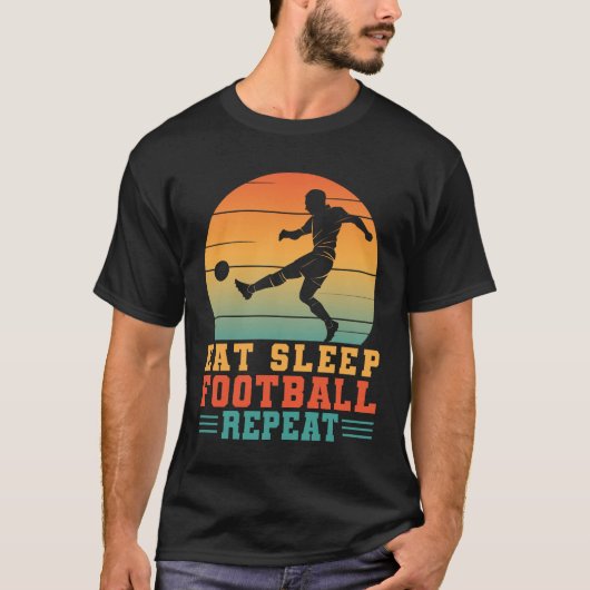 Eat Sleep Football Wiederholung Futbol Football Fu T-Shirt (Vorderseite)