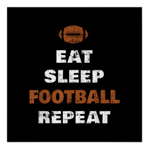 Eat Sleep Football Wiederholung Liebe Football Vin Poster