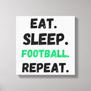 Eat Sleep Football Wiederholung Niedlicher Schlaf  Leinwanddruck