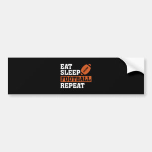Eat Sleep Football Wiederholung Phantastischer Lie Autoaufkleber