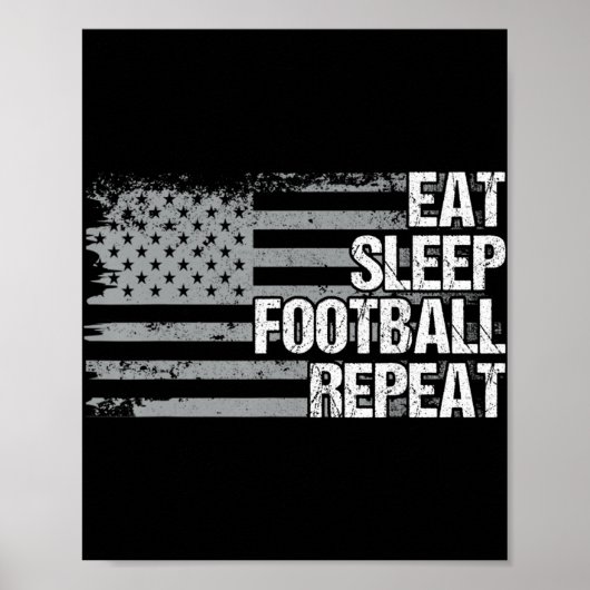 Eat Sleep Football Wiederholung US Flag Männer Fra Poster (Vorne)