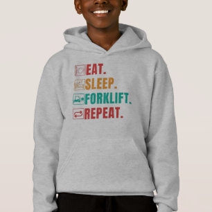 EAT SLEEP FORKLIFT REPEAT - FORKLIFT OPERATOR HOODIE