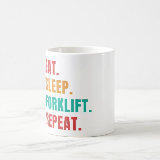 EAT SLEEP FORKLIFT REPEAT - FORKLIFT OPERATOR KAFFEETASSE (Mittel)