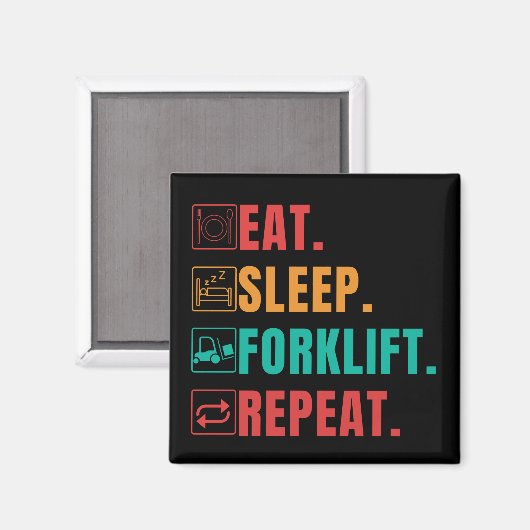 EAT SLEEP FORKLIFT REPEAT - FORKLIFT OPERATOR MAGNET (Vorderseite/Rückseite)
