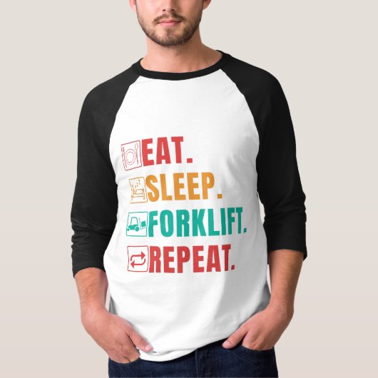 EAT SLEEP FORKLIFT REPEAT - FORKLIFT OPERATOR T-Shirt (Vorderseite)