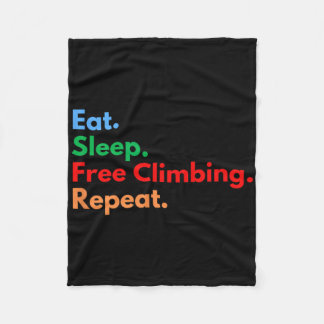Eat Sleep Free Climbing Repeat Free Climbers And C Fleecedecke