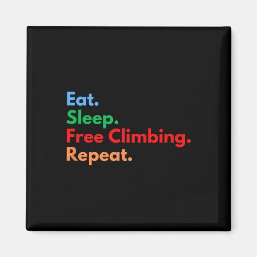 Eat Sleep Free Climbing Repeat Free Climbers And C Magnet (Vorne)