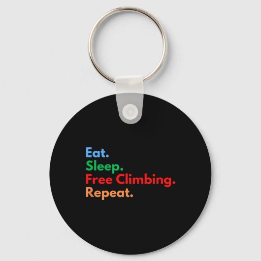 Eat Sleep Free Climbing Repeat Free Climbers And C Schlüsselanhänger (Vorderseite)