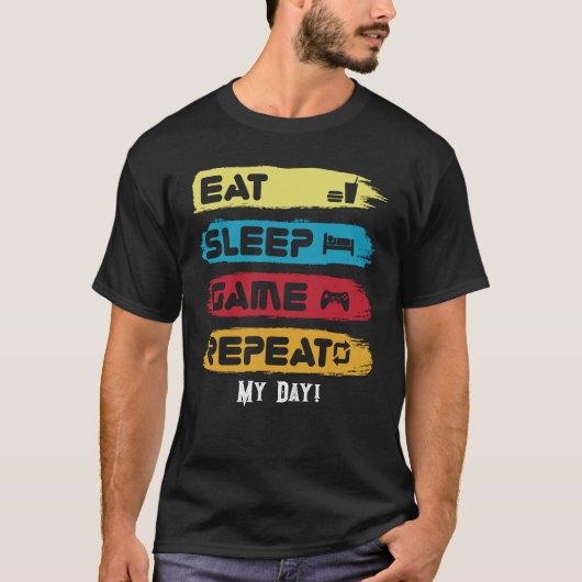 EAT SLEEP GAME REPEAT - Anpassen Sie Text-T - Shir T-Shirt (Vorderseite)
