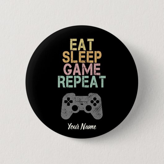 Eat Sleep Game Repeat Sprichwort Geschenk für Game Button (Vorderseite)