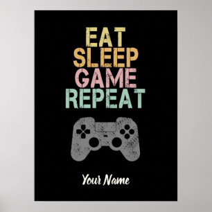 Eat Sleep Game Repeat Sprichwort Geschenk für Game Poster