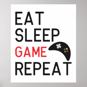 Eat Sleep Game wiederholen Wortspiele Poster
