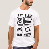 Eat Sleep Game Wiederholung Gamer Gaming Nerd Geek T-Shirt (Vorderseite)