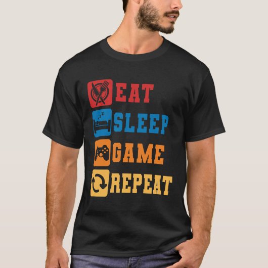 Eat Sleep Game Wiederholung Gamer Gaming Nerd Geek T-Shirt (Vorderseite)