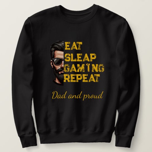 Eat Sleep Gaming Repeat Cool Gamer Art T-Shirt Sweatshirt (Design vorne)