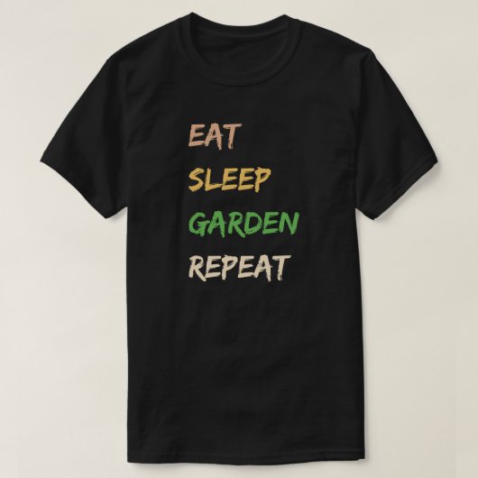Eat Sleep Garden Repeat - Funny Garening T-Shirt (Design vorne)