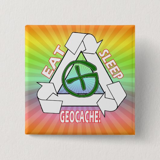 EAT SLEEP GEOCACHE - MACHEN SIE ES WIEDER BUTTON (Vorderseite)