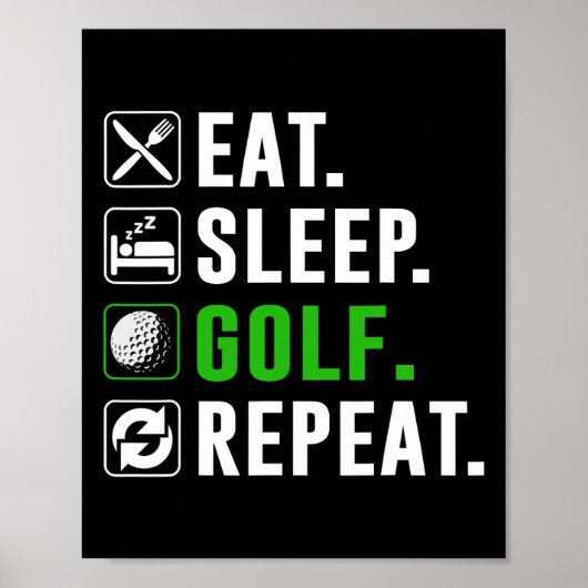 Eat Sleep Golf Repeat Funny Golfing Golfer Golfing Poster (Vorne)