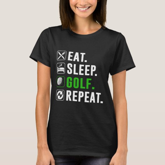 Eat Sleep Golf Repeat Funny Golfing Golfer Golfing T-Shirt (Vorderseite)