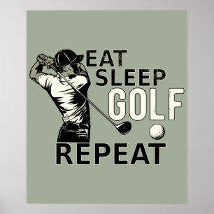 Eat Sleep Golf Wiederholung Sonnenschein Geschenk  Poster