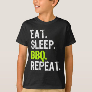 Eat Sleep Grillen Wiederholen Rbeque Rbecue Funny T-Shirt