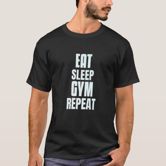 Eat Sleep Gym Repeat  Back Gym T-Shirt (Vorderseite)