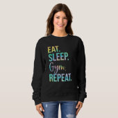 Eat Sleep Gym Repeat Weightlifting Fitness Weightl Sweatshirt (Vorne ganz)
