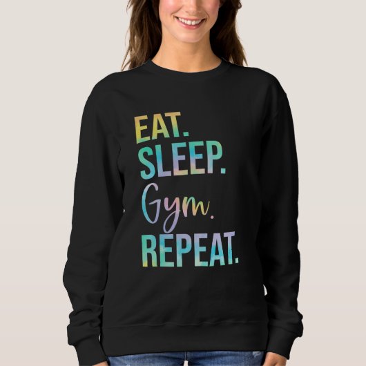Eat Sleep Gym Repeat Weightlifting Fitness Weightl Sweatshirt (Vorderseite)