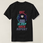 Eat Sleep Hack Repeat Cybersecurity Hacking Coding T-Shirt (Design vorne)