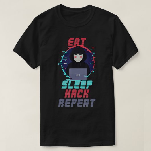 Eat Sleep Hack Repeat Cybersecurity Hacking Coding T-Shirt (Design vorne)