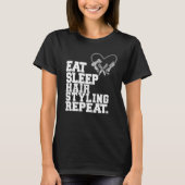 Eat Sleep Hair Styling Repeat Barber Hair Stylist T-Shirt (Vorderseite)