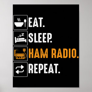 Eat Sleep Ham Radio Repeat Spaß HAM Radio Poster