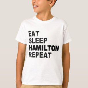 Eat Sleep Hamilton Repeat T-Shirt