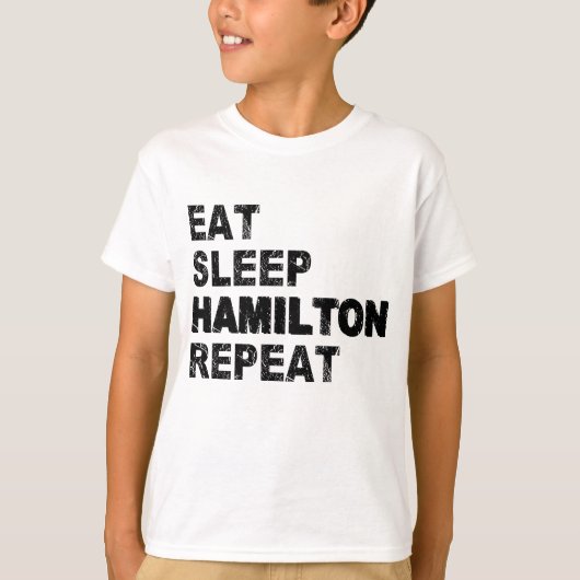 Eat Sleep Hamilton Repeat T-Shirt (Vorderseite)