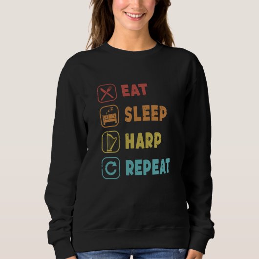 Eat Sleep Harp Repeat Pedal Harp Harpist Konghou H Sweatshirt (Vorderseite)